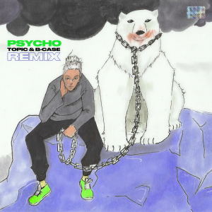 ดาวน์โหลดและฟังเพลง Psycho! (Topic & B-Case Remix) พร้อมเนื้อเพลงจาก MASN