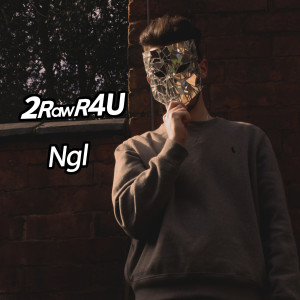 收聽2RawR4U的Ngl歌詞歌曲