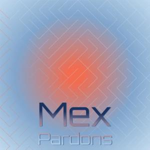 Mex Pardons dari Various