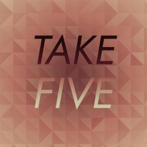 Dengarkan lagu Take Five nyanyian Dave Brubeck dengan lirik