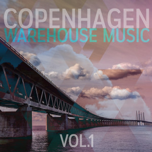 Copenhagen Warehouse Music (Vol. 1) (Explicit) dari Various Artists