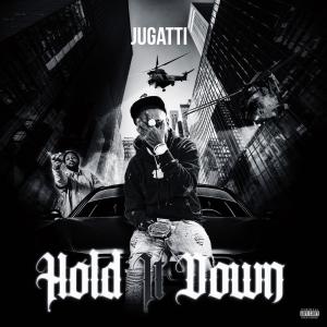 Jugatti的專輯Hold it down (Explicit)