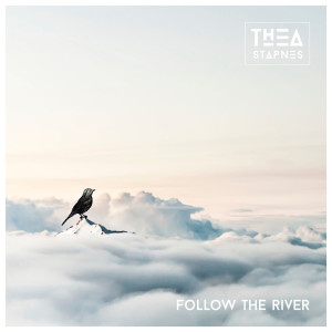 ดาวน์โหลดและฟังเพลง Follow the River พร้อมเนื้อเพลงจาก Thea Stapnes