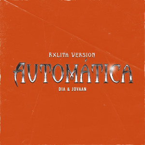 Album Automatica (Rxlita Remix) (Explicit) oleh Jovaan