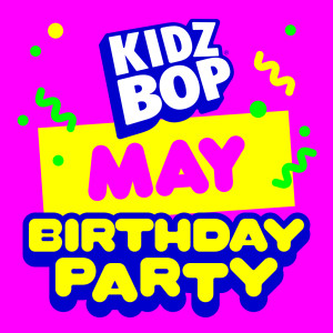 อัลบัม Kids May Birthday Party ศิลปิน Kidz Bop Kids