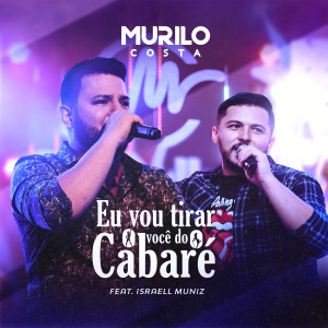 Murilo Costa的專輯Eu Vou Tirar Você do Cabaré