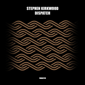 Stephen Kirkwood的專輯Dispatch