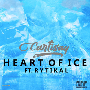 收聽Curtisay的Heart Of Ice (Explicit)歌詞歌曲