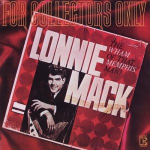 收聽Lonnie Mack的Wham! (LP版)歌詞歌曲
