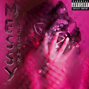 Album Messy (Explicit) from Geisha