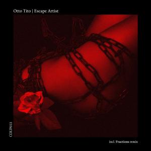 Listen to Escape Artist (Fractions Remix) song with lyrics from Otto Tito
