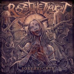 ดาวน์โหลดและฟังเพลง Sovereignty พร้อมเนื้อเพลงจาก Resist The Thought