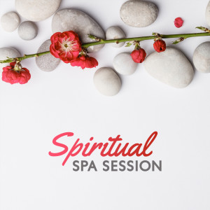收聽Relaxing Spa Music Zone的Spiritual Spa Session歌詞歌曲