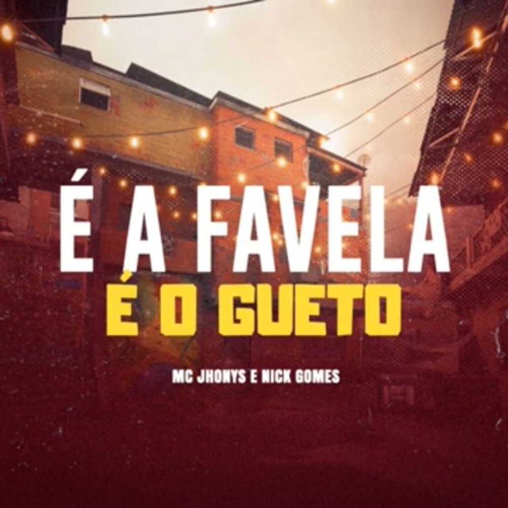 É a Favela, É o Gueto (Explicit)