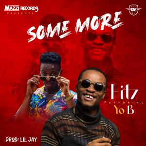 ดาวน์โหลดและฟังเพลง Some More (feat. Yo B) พร้อมเนื้อเพลงจาก Fitz