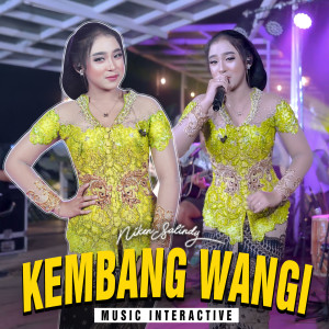 Listen to Kembang Wangi (Live) song with lyrics from NIKEN SALINDRI