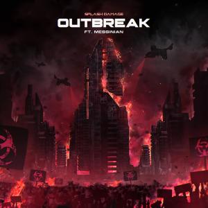 อัลบัม Outbreak (feat. Messinian) ศิลปิน Splash Damage