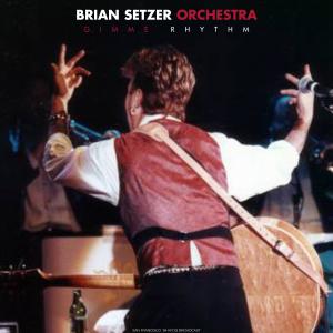 The Brian Setzer Orchestra的專輯Gimme Rhythm (Live)