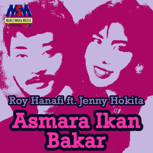 收听Roy Hanafi的Asmara Ikan Bakar歌词歌曲