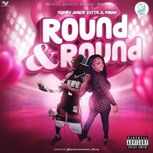MoneyJunkie Zutte的專輯Round & Round (feat. Poraa) (Explicit)