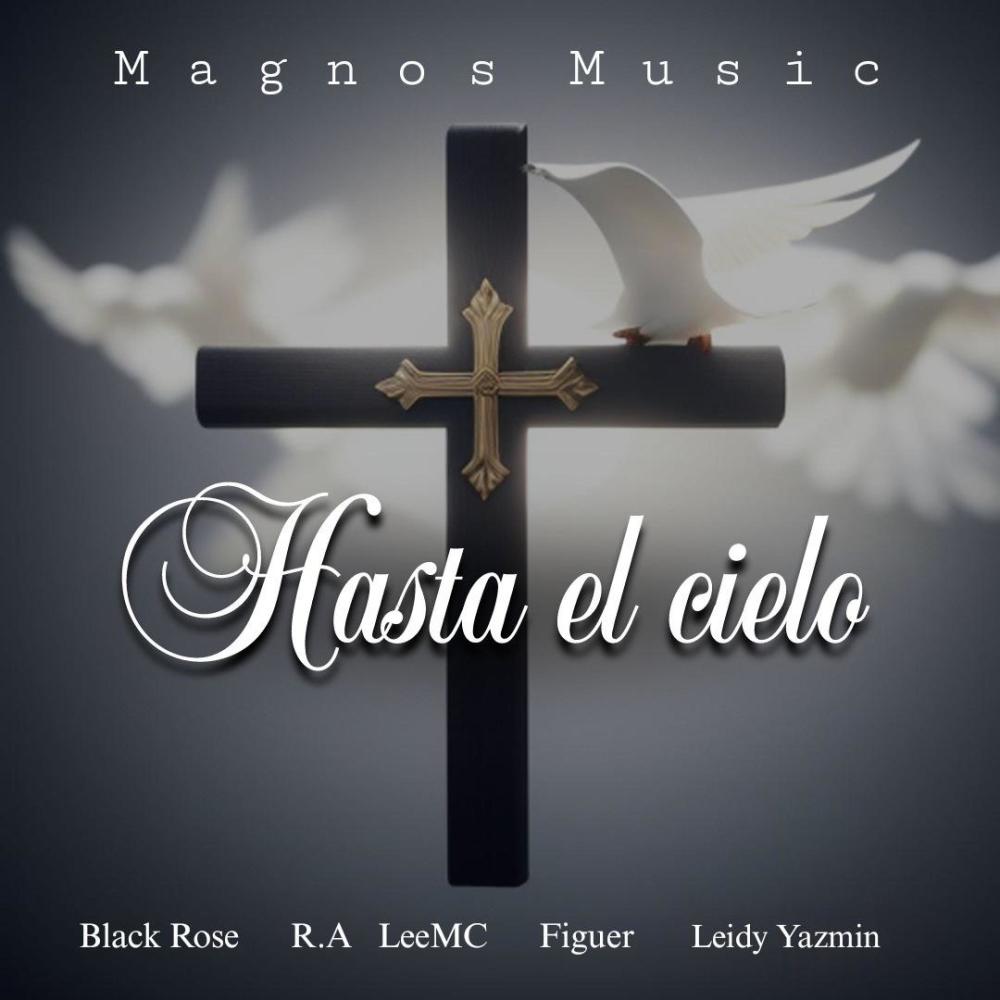 Hasta el cielo (feat. Black Rose, R.A, Figuer & Leidy Yazmin) (Explicit)