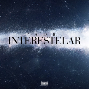 Listen to Interestelar (Explicit) song with lyrics from Padri