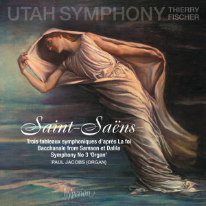 อัลบัม Saint-Saëns: Organ Symphony (No. 3); La foi etc. ศิลปิน Utah Symphony