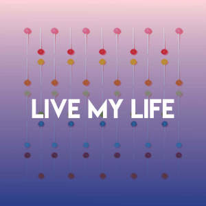 Dengarkan lagu Live My Life nyanyian Vibe2Vibe dengan lirik