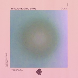 ดาวน์โหลดและฟังเพลง Touch (Airbas remix) พร้อมเนื้อเพลงจาก Hrederik