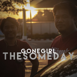 The someday的專輯GONE GIRL (อย่าหายไป/สักนิดนึง)