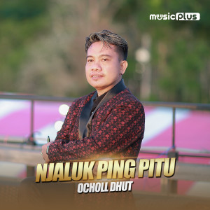 Listen to Njaluk Ping Pitu song with lyrics from Ocholl Dhut