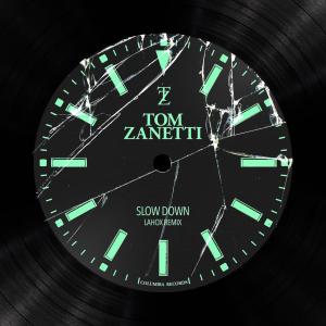 Tom Zanetti的專輯Slow Down (Lahox Remix) (Explicit)