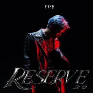 收聽TIAB的Reserve 2.0歌詞歌曲