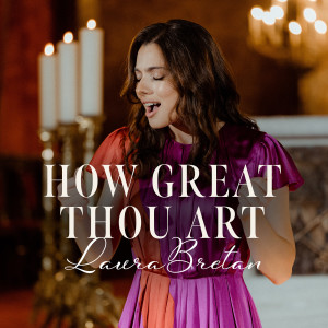 Laura Bretan的专辑How Great Thou Art