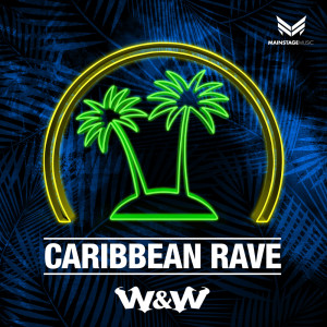 收听W&W的Caribbean Rave歌词歌曲