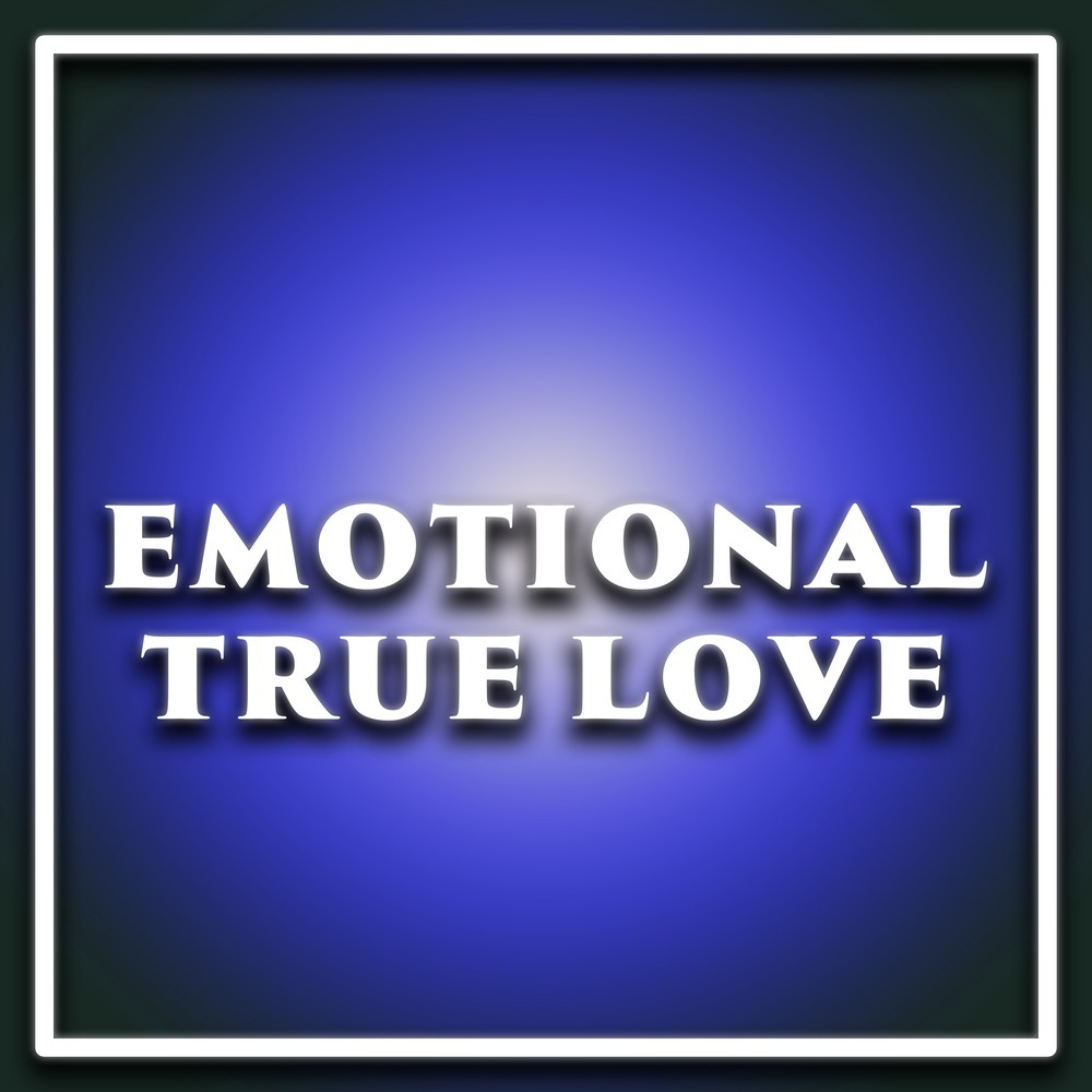 Emotional True Love