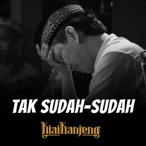 收聽Kiai Kanjeng的Tak Sudah-Sudah (Live In Malang)歌詞歌曲