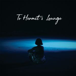 ดาวน์โหลดและฟังเพลง To Hermit's Lounge พร้อมเนื้อเพลงจาก Thalassa