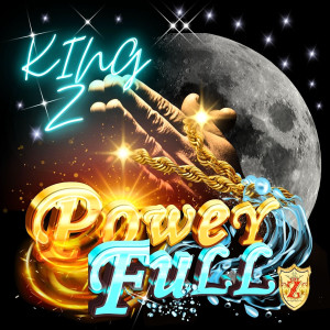 收听King Z的Powerfull歌词歌曲