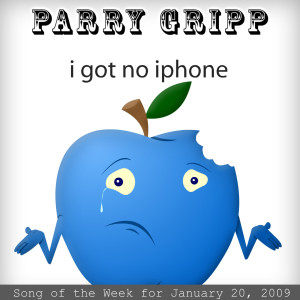 收聽Parry Gripp的I Got No iPhone歌詞歌曲
