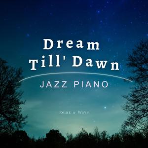 Dengarkan lagu Green Grass and High Tides nyanyian Relax α Wave dengan lirik