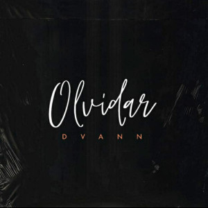 收聽Dvann的Olvidar (Explicit)歌詞歌曲