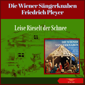Wiener Sängerknaben的專輯Leise Rieselt Der Schnee (EP of 1961)