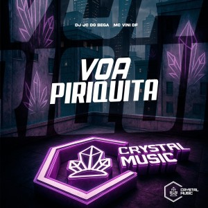 Album Voa Piriquita (Explicit) from DJ JC DO BEGA