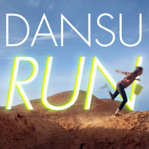 ดาวน์โหลดและฟังเพลง Run พร้อมเนื้อเพลงจาก Dan Su