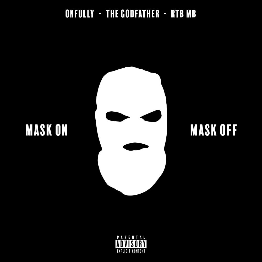 Mask On, Mask Off (feat. RTB MB & The Godfather) (Explicit)