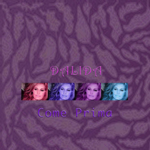 收聽Dalida的Come prima歌詞歌曲
