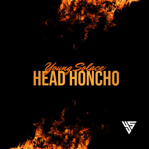 Listen to Head Honcho (Explicit) song with lyrics from Young Solace