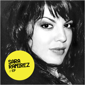 Album Sara Ramirez - EP oleh Sara Ramirez