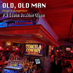 ดาวน์โหลดและฟังเพลง Old, Old Man พร้อมเนื้อเพลงจาก Pål Edvin Joakim Olsen